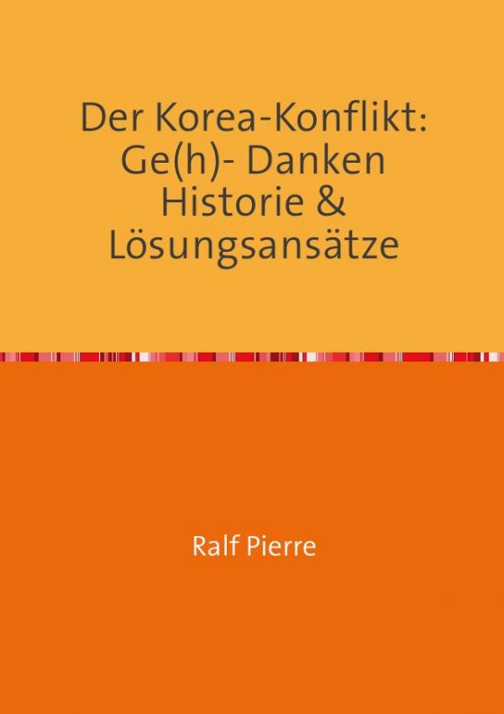 Cover-Bild Der Religionsstreit.... / Der Korea- Konfliktl