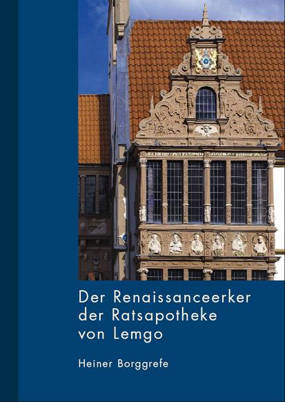 Cover-Bild Der Renaissanceerker der Ratsapotheke von Lemgo