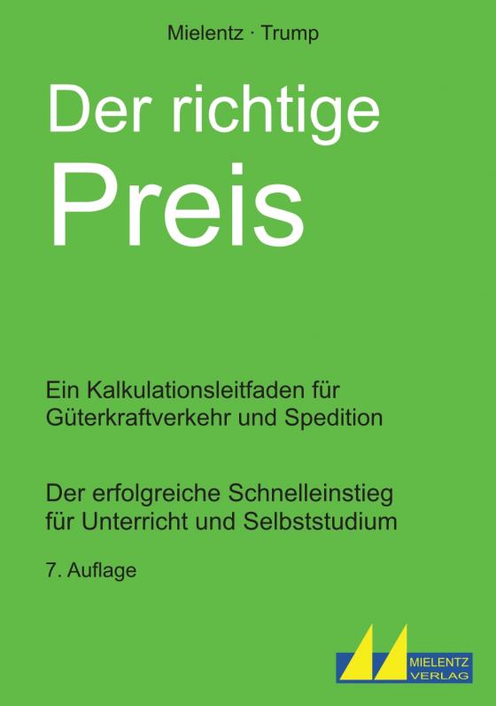 Cover-Bild Der richtige Preis - Ein Kalkulationsleitfaden für Güterkraftverkehr und Spedition