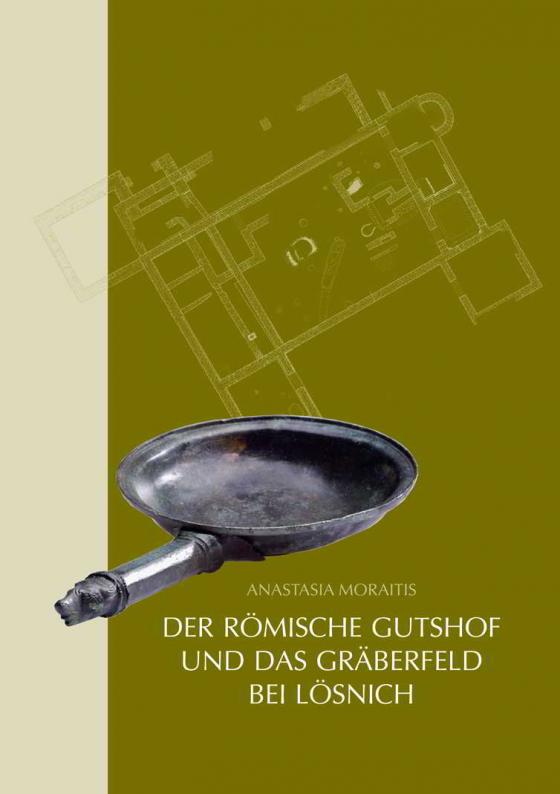 Cover-Bild Der römische Gutshof und das Gräberfeld bei Lösnich