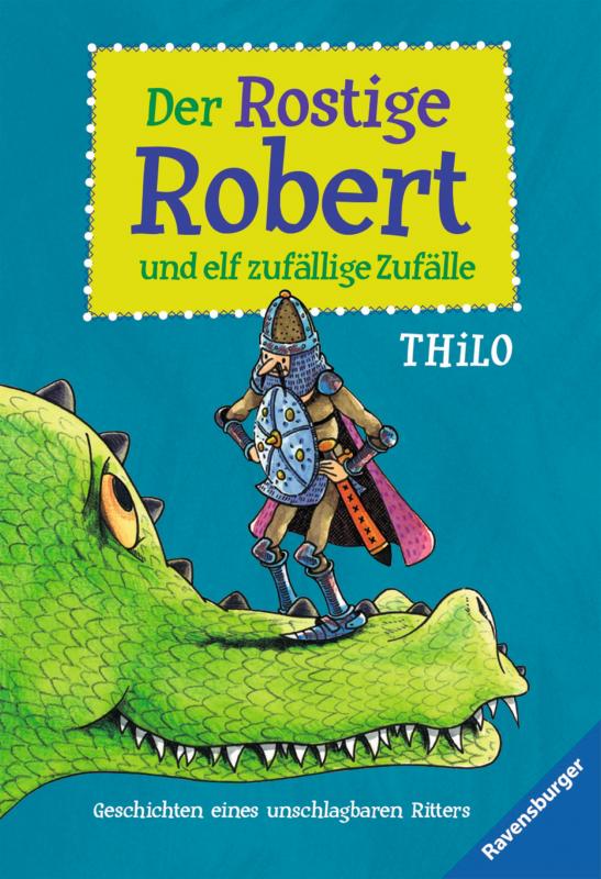 Cover-Bild Der Rostige Robert und elf zufällige Zufälle