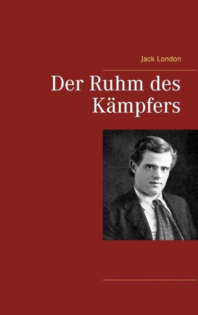 Cover-Bild Der Ruhm des Kämpfers