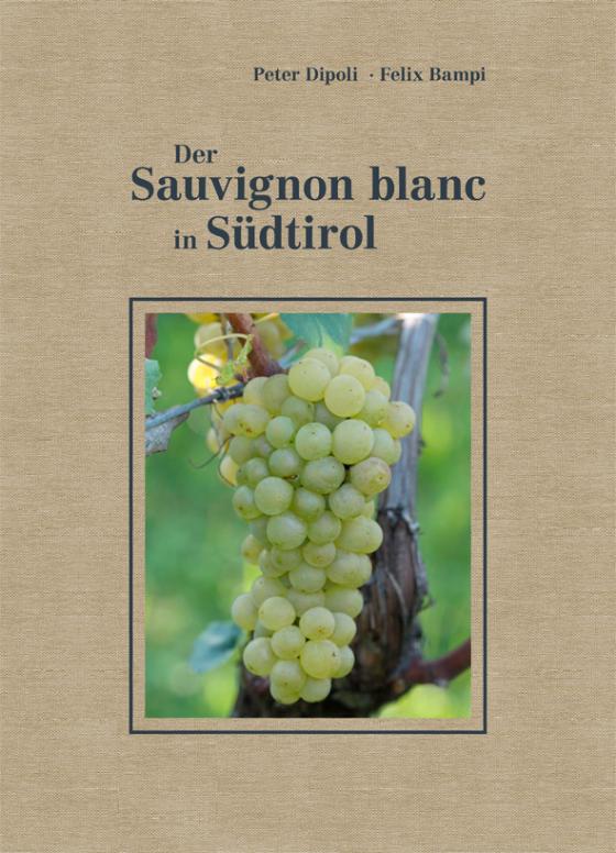 Cover-Bild Der Sauvignon blanc in Südtirol