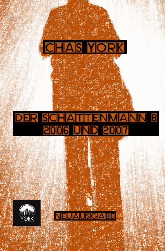 Cover-Bild Der Schattenmann / Chas York - Der Schattenmann 8
