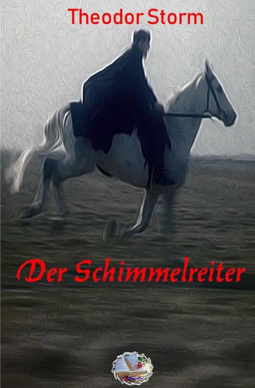 Cover-Bild Der Schimmelreiter (Illustriert)