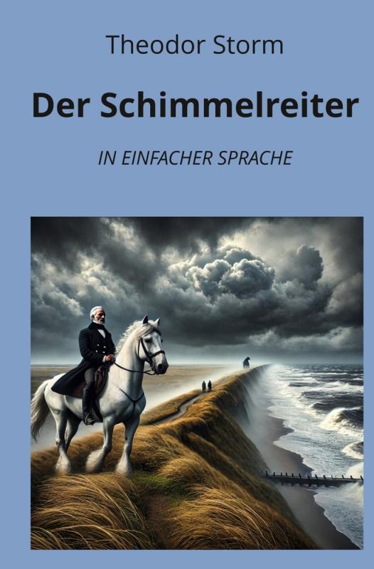 Cover-Bild Der Schimmelreiter: In Einfacher Sprache