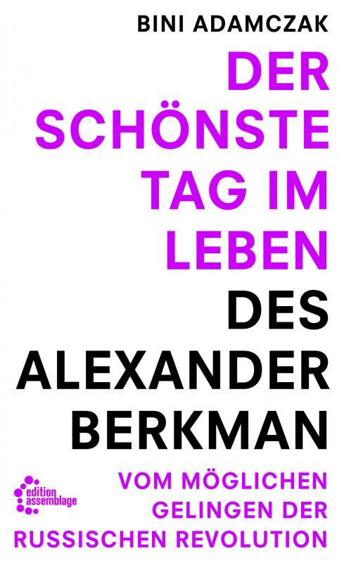 Cover-Bild Der schönste Tag im Leben des Alexander Berkman