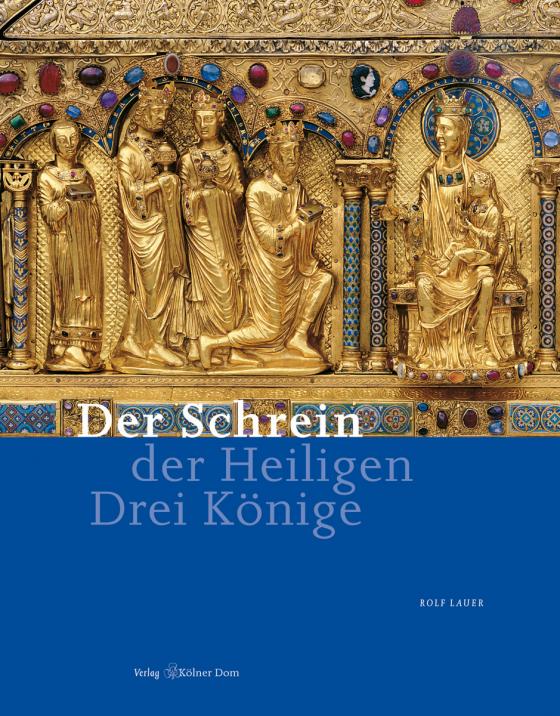 Cover-Bild Der Schrein der Heiligen Drei Könige