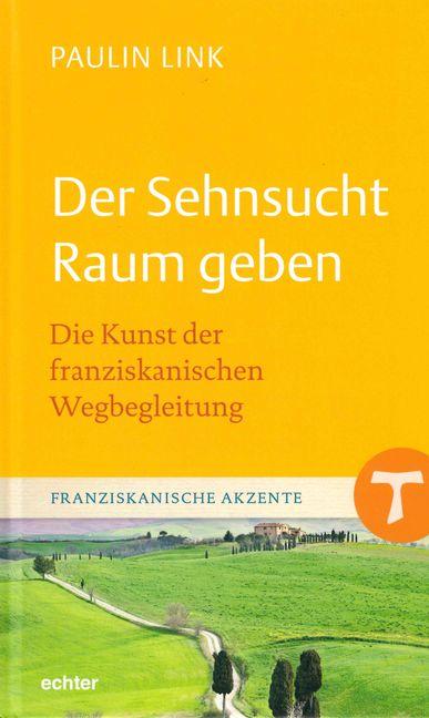 Cover-Bild Der Sehnsucht Raum geben