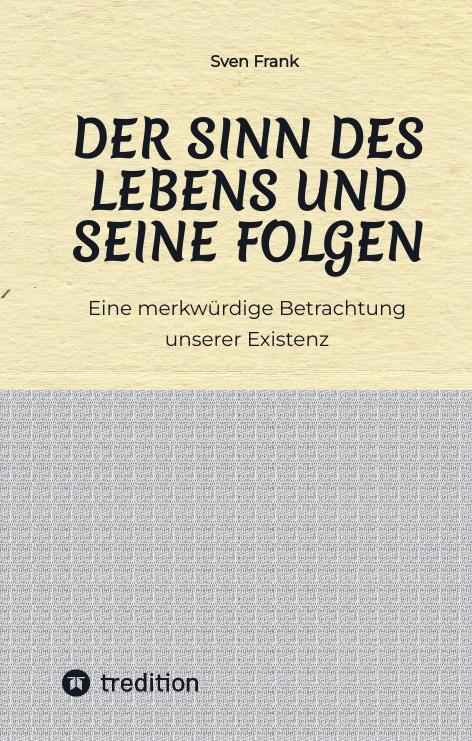 Cover-Bild Der Sinn des Lebens und seine Folgen