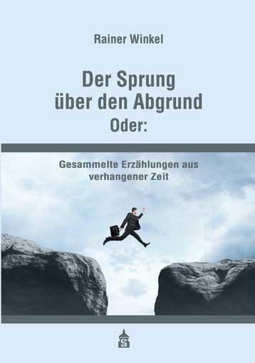 Cover-Bild Der Sprung über den Abgrund. Oder: