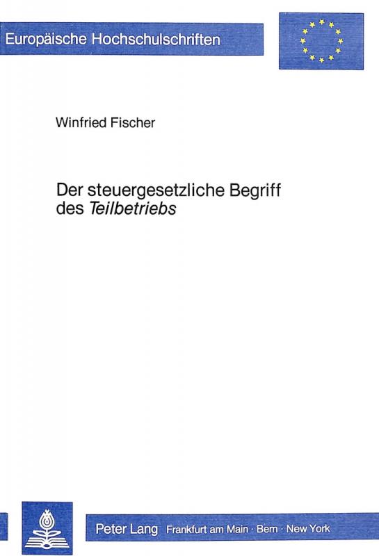 Cover-Bild Der steuergesetzliche Begriff des Der steuergesetzliche Begriff des «Teilbetriebs»