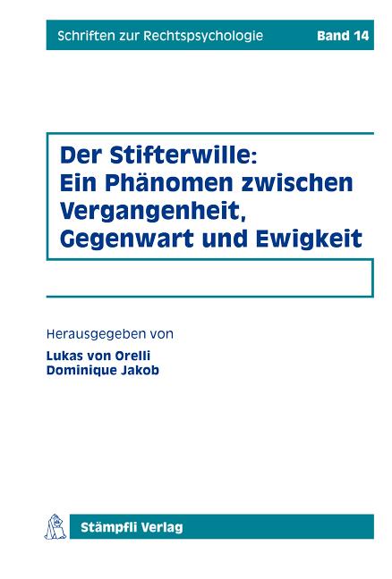 Cover-Bild Der Stifterwille: Ein Phänomen zwischen Vergangenheit, Gegenwart und Ewigkeit