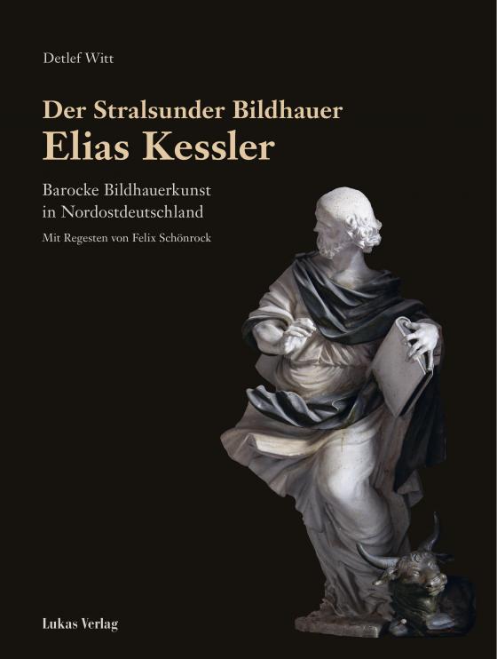 Cover-Bild Der Stralsunder Bildhauer Elias Kessler