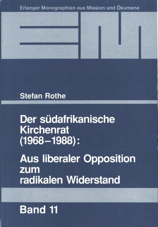 Cover-Bild Der Südafrikanische Kirchenrat (1968-1988): Aus liberaler Opposition zum radikalen Widerstand