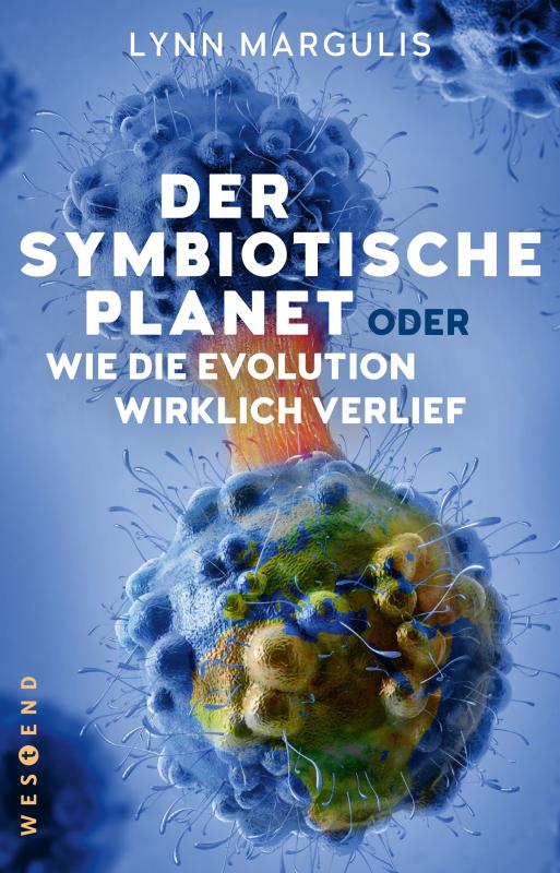 Cover-Bild Der symbiotische Planet oder Wie die Evolution wirklich verlief