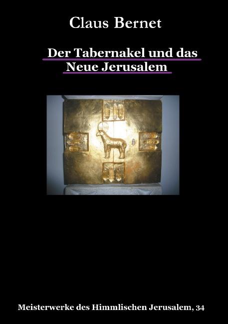 Cover-Bild Der Tabernakel und das Neue Jerusalem