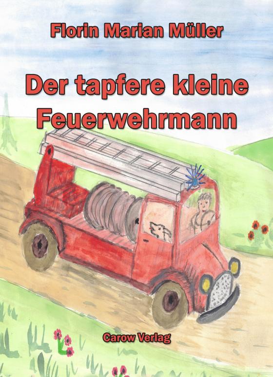 Cover-Bild Der tapfere kleine Feuerwehrmann