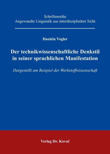 Cover-Bild Der technikwissenschaftliche Denkstil in seiner sprachlichen Manifestation