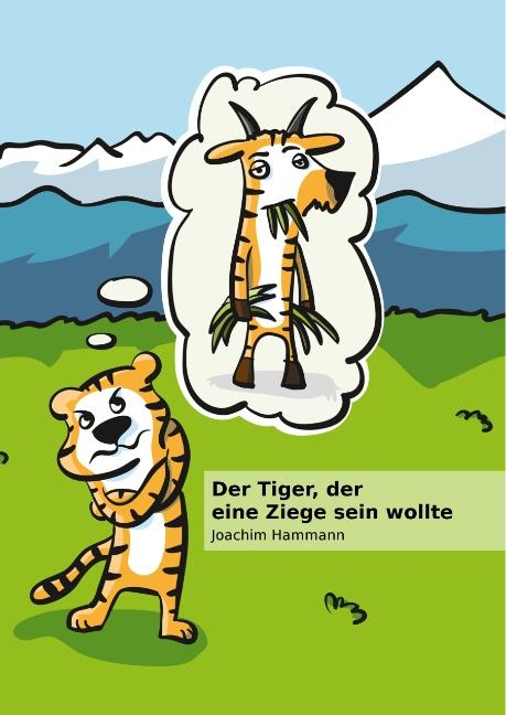 Cover-Bild Der Tiger, der eine Ziege sein wollte