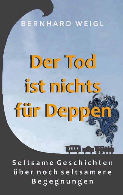 Cover-Bild Der Tod ist nichts für Deppen