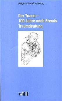 Cover-Bild Der Traum - 100 Jahre nach Freuds Traumdeutung