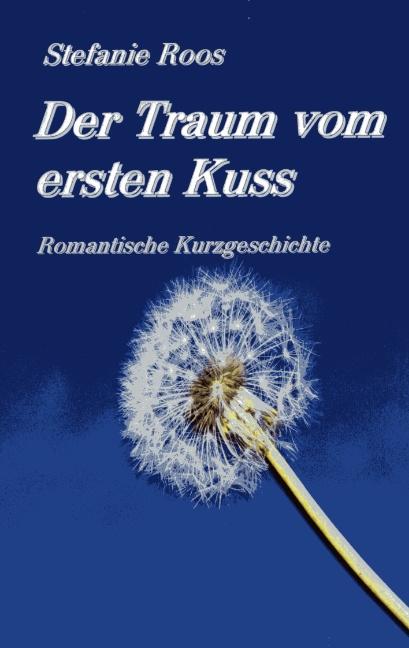 Cover-Bild Der Traum vom ersten Kuss