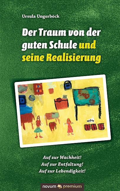 Cover-Bild Der Traum von der guten Schule und seine Realisierung