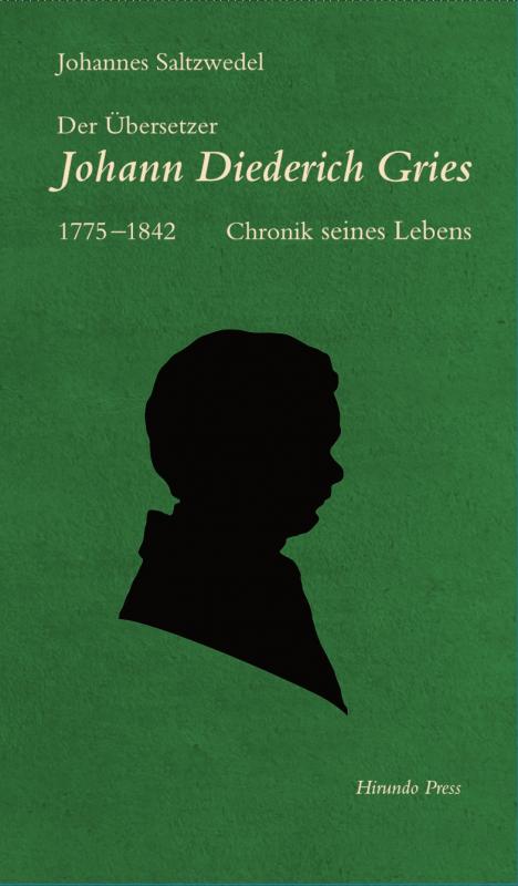 Cover-Bild Der Übersetzer Johann Diederich Gries (1775–1842)