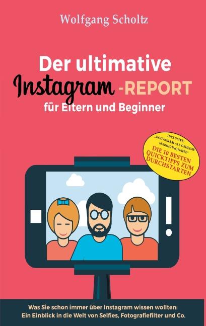 Cover-Bild Der ultimative Instagram-Report für Eltern und Beginner