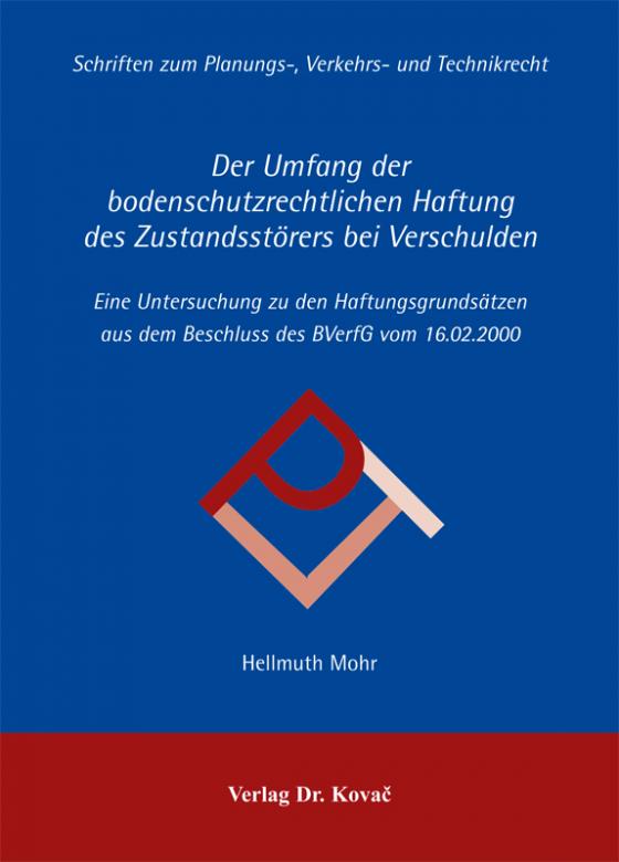 Cover-Bild Der Umfang der bodenschutzrechtlichen Haftung des Zustandsstörers bei Verschulden