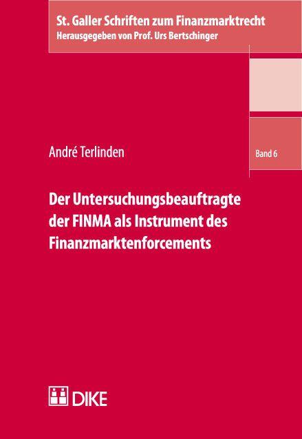 Cover-Bild Der Untersuchungsbeauftragte der FINMA als Instrument des Finanzmarktenforcements