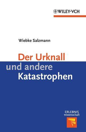 Cover-Bild Der Urknall und andere Katastrophen