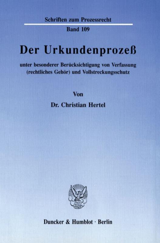 Cover-Bild Der Urkundenprozeß unter besonderer Berücksichtigung von Verfassung (rechtliches Gehör) und Vollstreckungsschutz.