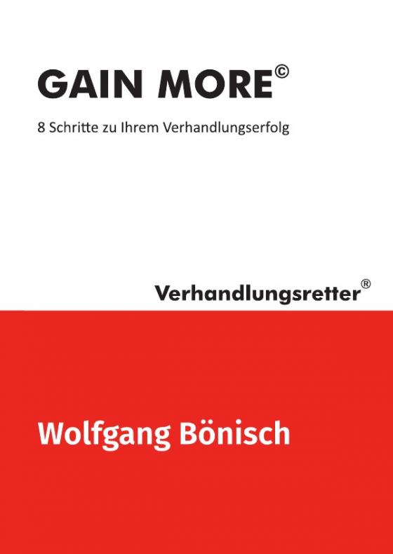 Cover-Bild Der Verhandlungsretter rät / GAIN MORE©: 8 Schritte zu Ihrem Verhandlungserfolg