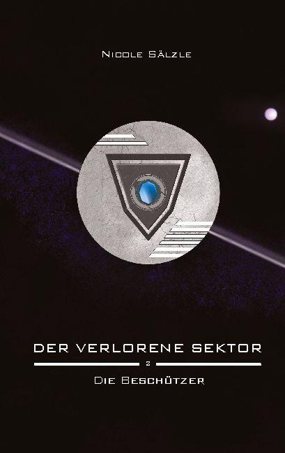 Cover-Bild Der Verlorene Sektor: Die Beschützer