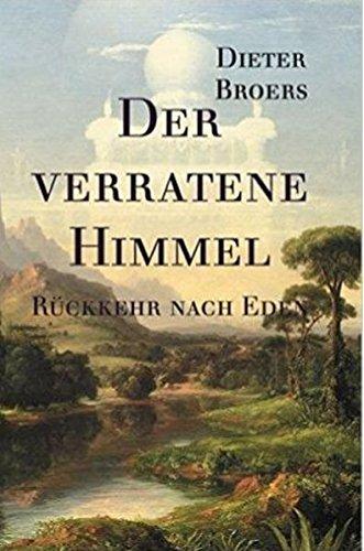 Cover-Bild Der verratene Himmel: Rückkehr nach Eden