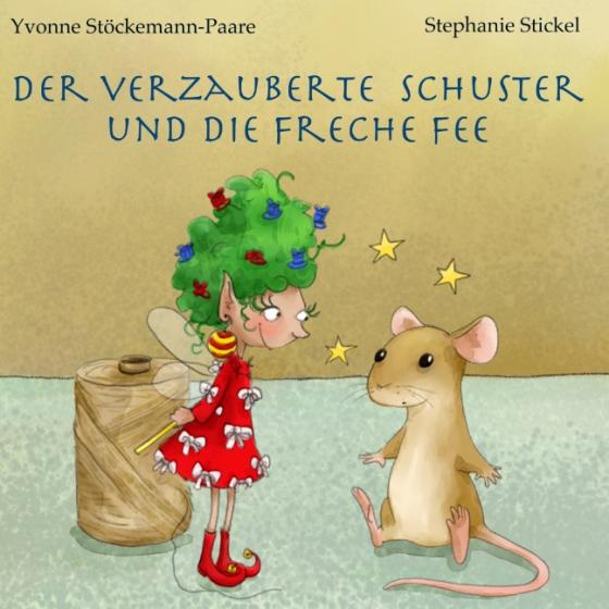 Cover-Bild Der verzauberte Schuster und die freche Fee