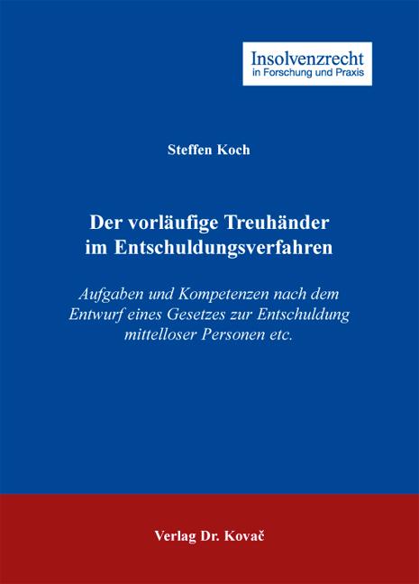 Cover-Bild Der vorläufige Treuhänder im Entschuldungsverfahren