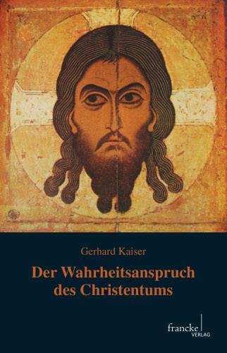 Cover-Bild Der Wahrheitsanspruch des Christentums