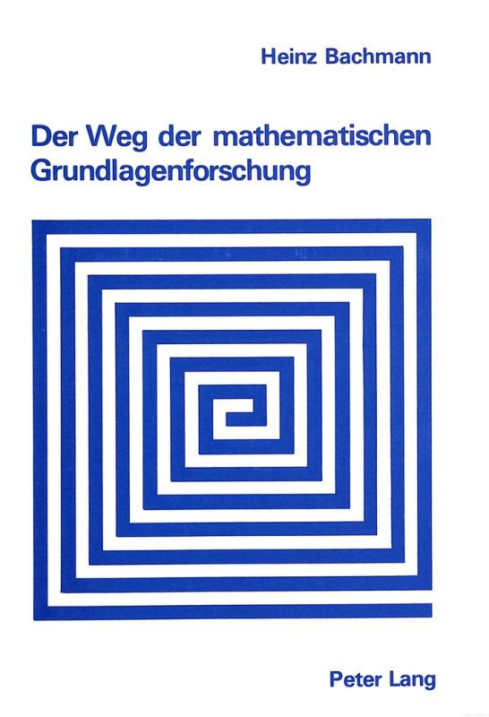 Cover-Bild Der Weg der mathematischen Grundlagenforschung