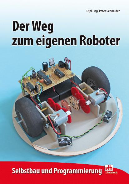 Cover-Bild Der Weg zum eigenen Roboter