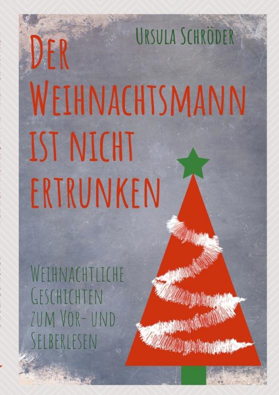 Cover-Bild Der Weihnachtsmann ist nicht ertrunken