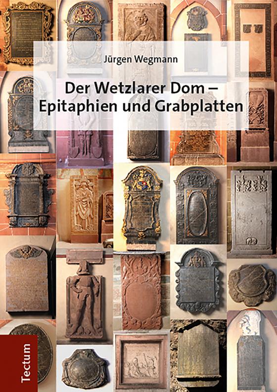 Cover-Bild Der Wetzlarer Dom - Epitaphien und Grabplatten
