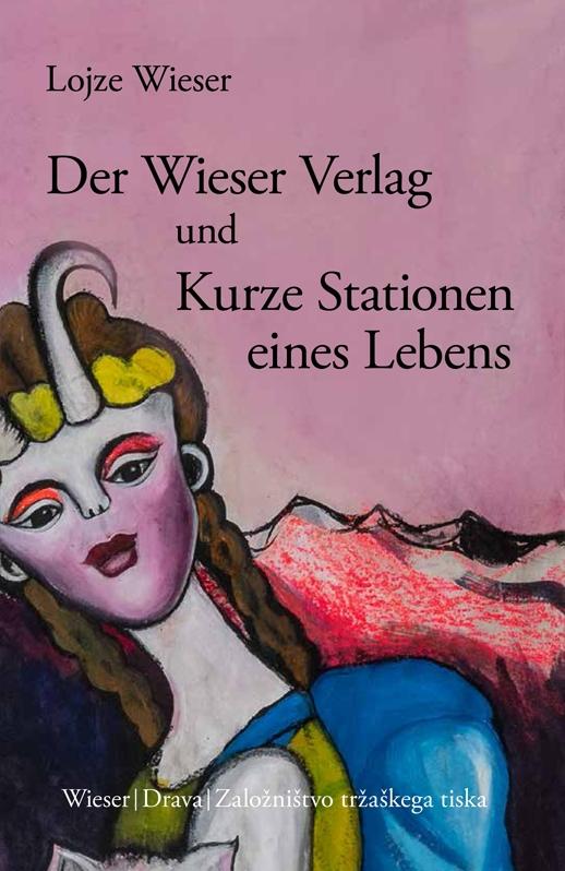 Cover-Bild Der Wieser Verlag und Kurze Stationen eines Lebens