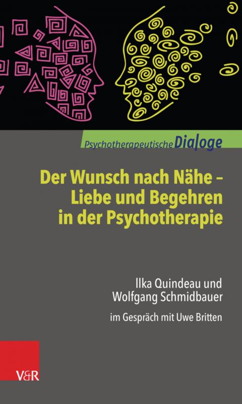 Cover-Bild Der Wunsch nach Nähe – Liebe und Begehren in der Psychotherapie