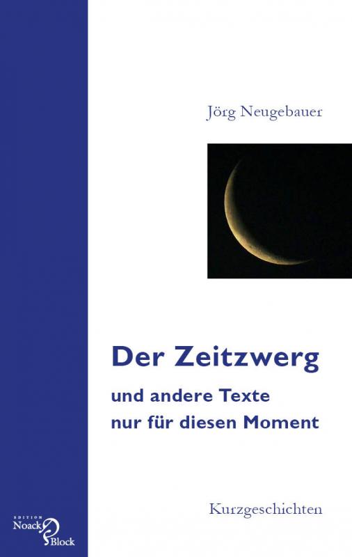 Cover-Bild Der Zeitzwerg und andere Texte nur für diesen Moment