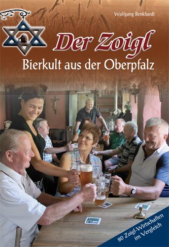 Cover-Bild Der Zoigl - Bierkult aus der Oberpfalz