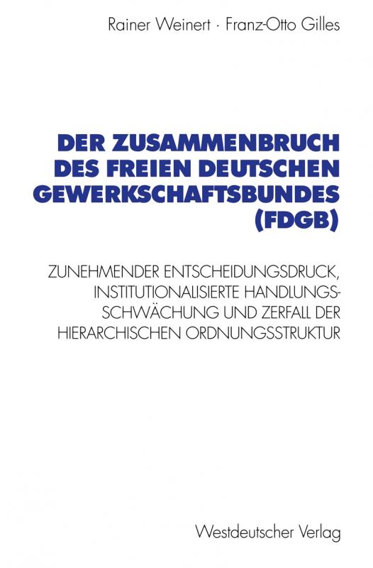 Cover-Bild Der Zusammenbruch des Freien Deutschen Gewerkschaftsbundes (FDGB)