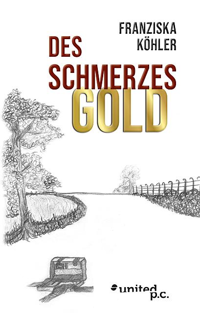 Cover-Bild Des Schmerzes Gold